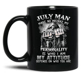 July Man No Mistake Black Coffee Mug