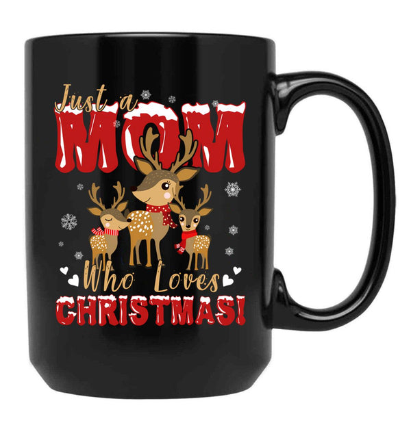 Just A Mom Who Loves Christmas Holiday Family Black Coffee Mug - Black