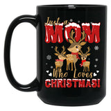 Just A Mom Who Loves Christmas Holiday Family Black Coffee Mug
